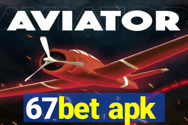 67bet apk